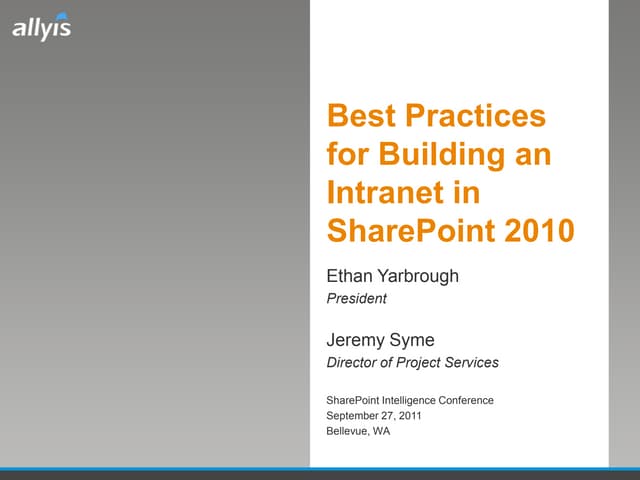Intranet Best Practices - SharePoint Intelligence Conference 2011