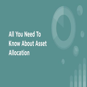All You Need To Know About Asset Allocation | PDF
