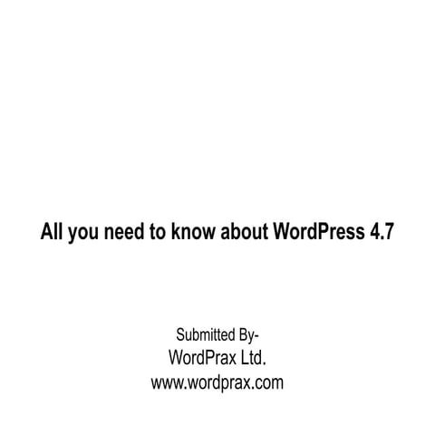 All you need to know about WordPress 4.7