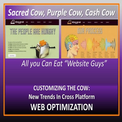 Customizing the Cow: New Trends in Cross Platform Web Optimization by Justin ...
