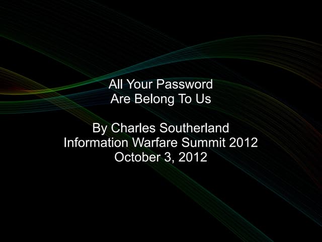 All Your Password Are Belong To Us