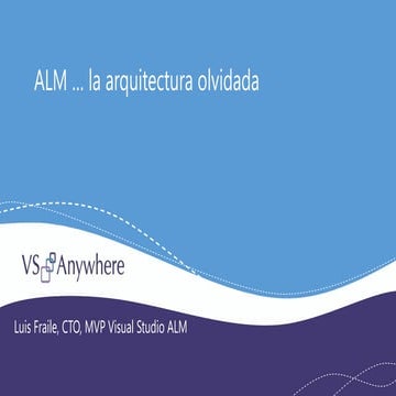 ALM la parte olvidada de la arquitectura
