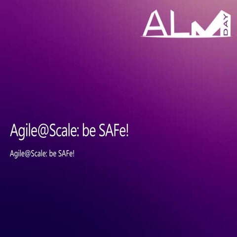 ALM Day 2014, Napoli: agile@scale - be safe!