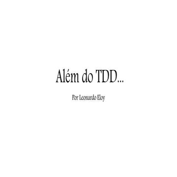 Além do TDD...