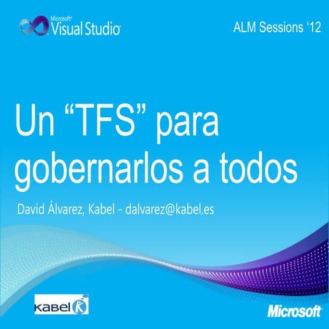 Un "TFS" para gobernarlos a todos