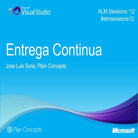 ALM Sessions 2012 - Entrega Continua con VS ALM y TFS