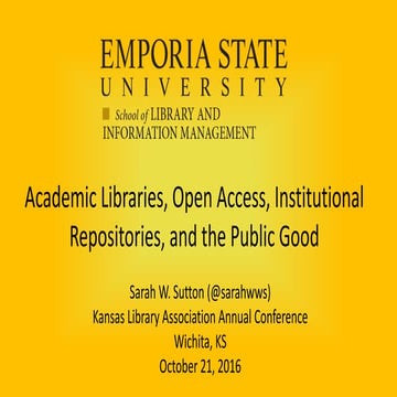 Academic libraries, open access, institutional repositories, and the public good