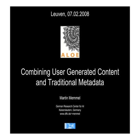 ALOE - Combining User Generated Content and Traditional Metadata