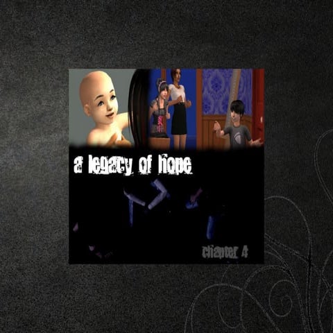 A Legacy of Hope: Chapter 4