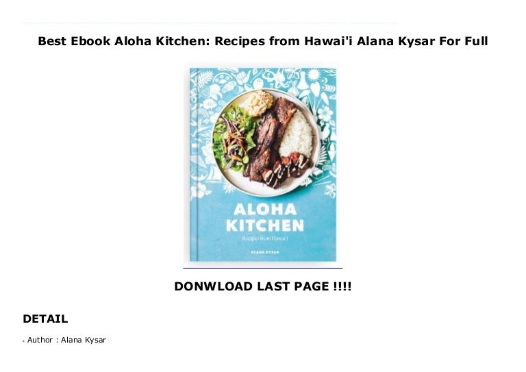 Free Download Aloha Kitchen Recipes From Hawai I Alana Kysar For