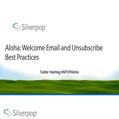 Aloha Welcome Email & Unsubscribe Best Practices