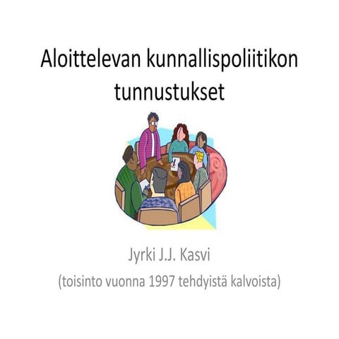 Aloittelevan kunnallispoliitikon tunnustukset vuodelta 1997
