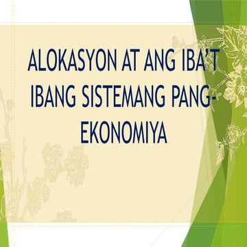 ALOKASYON AT ANG IBA’T IBANG SISTEMANG PANG-EKONOMIYA.pptx