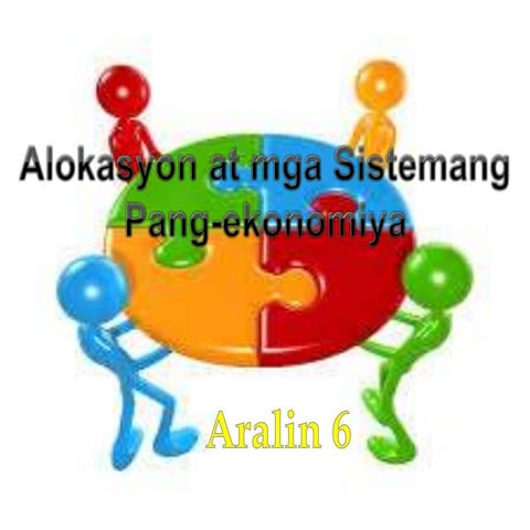 Alokasyon at mga Sistemang Pang-ekonomiya