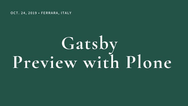 Gatsby Preview With Plone (Plone conference 2019)