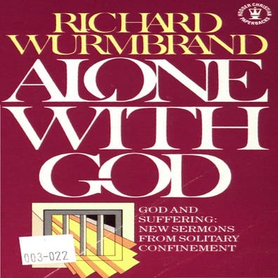 Alone with god (1988) - Richard Wurmbrand