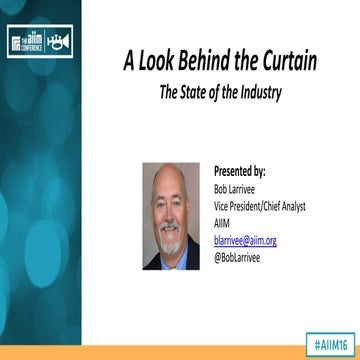 [AIIM16] A Look behind the Curtain: The State of the Industry Report