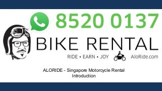 Aloride.com - Singapore Motorbike Rental Introduction (2018)
