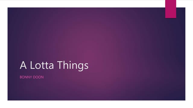 A lotta things
