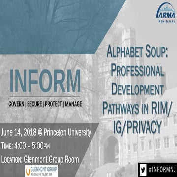 Alphabet Soup:  Professional Development Pathways in RIM/InfoGov/Privacy - IN...