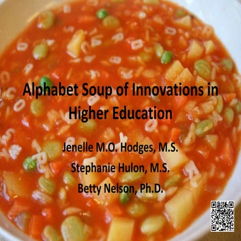 Alphabet soup of innovations in higher education