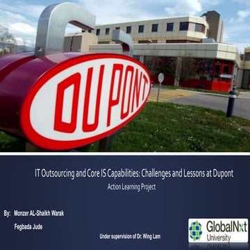 IT Outsourcing and Core IS Capabilities: Challenges and Lessons at Dupont