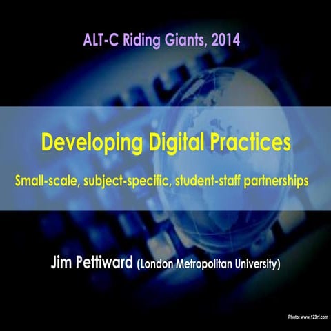 AltC 2014 Developing Digital Practices