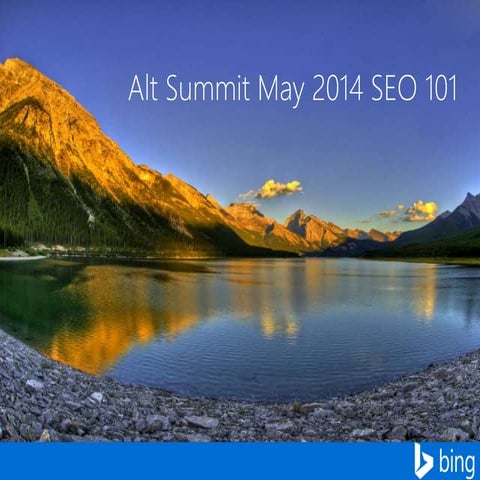 SEO 101 - Alt Summit May 2014 