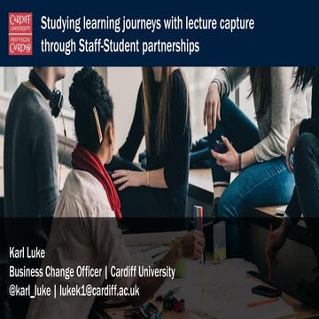 Studying learning journeys with lecture capture through Staff-Student partner...