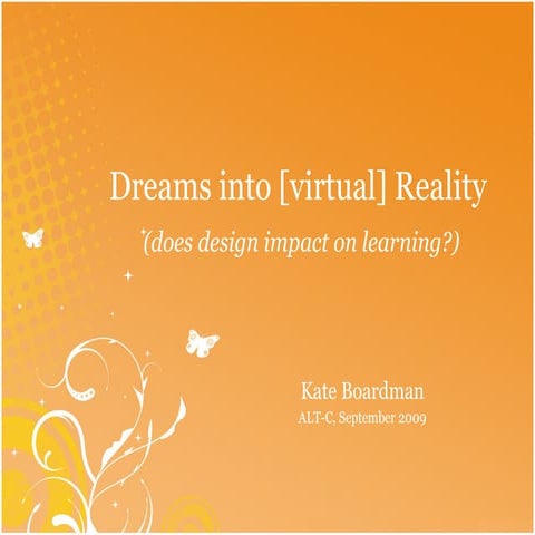 Dreams into [virtual] reality