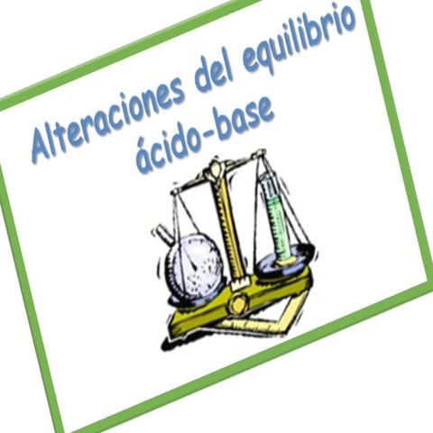 Alteraciones de acido base en el organismo