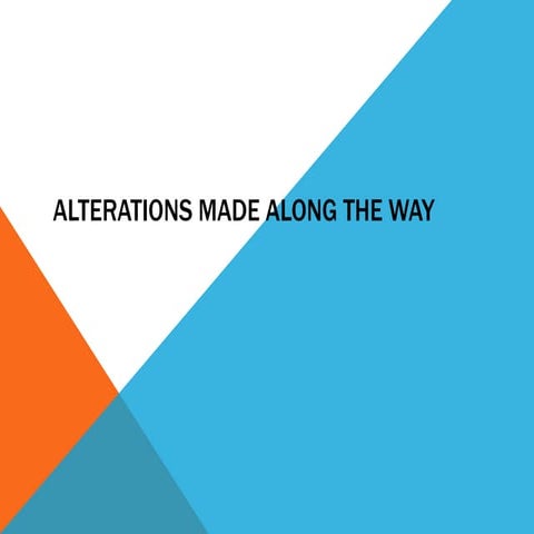 Alterations along the way