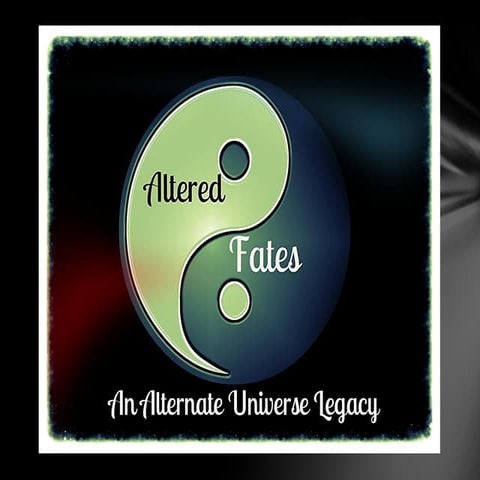 Altered Fates, An AU Legacy: Chapter 6