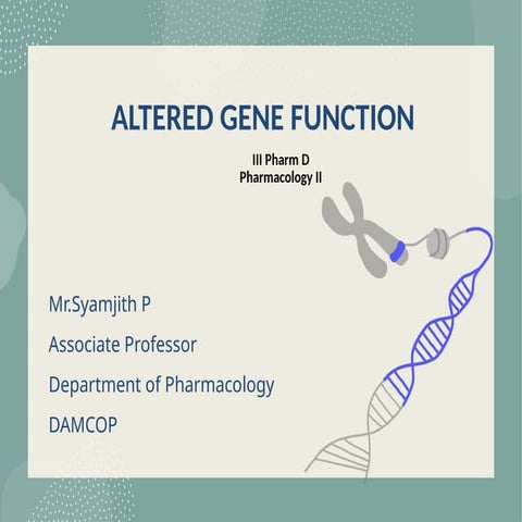 ALTERED GENE FUNCTION.pptx PHARMACOLOGY COLOGY