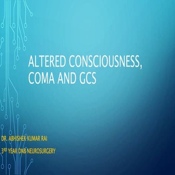 Altered consciousness, gcs, coma
