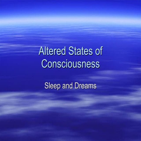 Altered states of consciousness