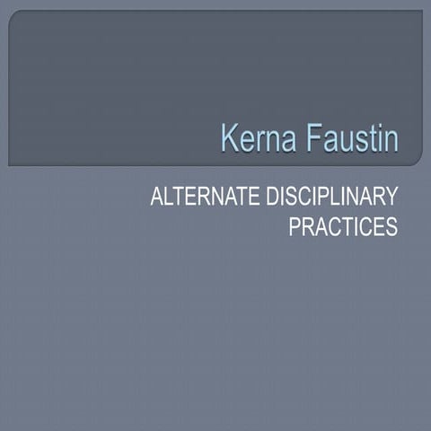 Alternate disciplinary practices (k. faustin)