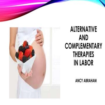 Alternative and complementary methods during labor | PPTX