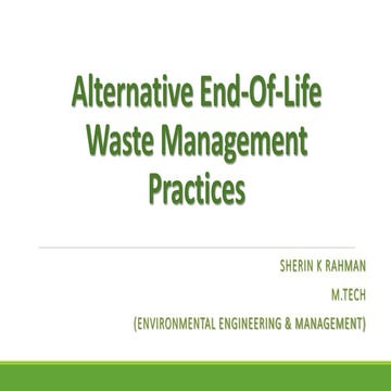 Alternative end of-life waste management practices