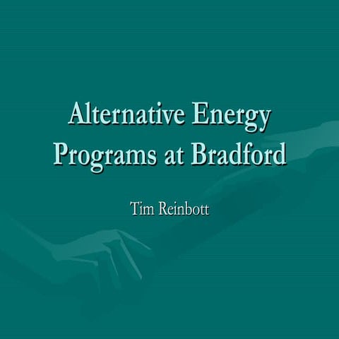 Alternative energy programs at bradford2012