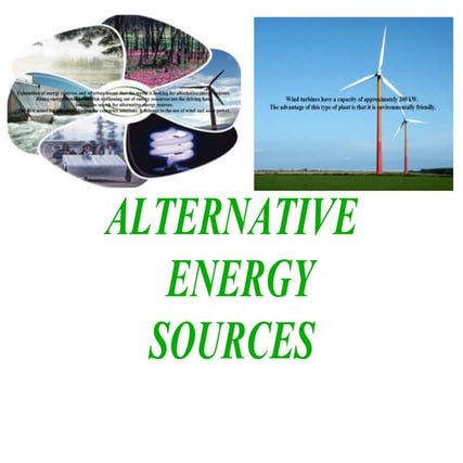Alternative energy sources
