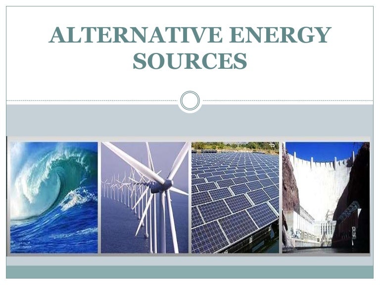 Alternative Energy Sources Presentation