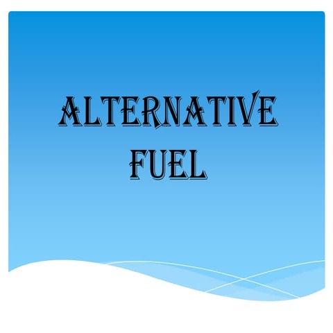 Alternative fuel