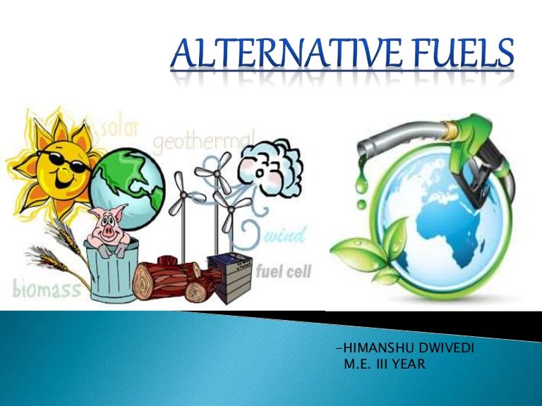 Alternative fuels