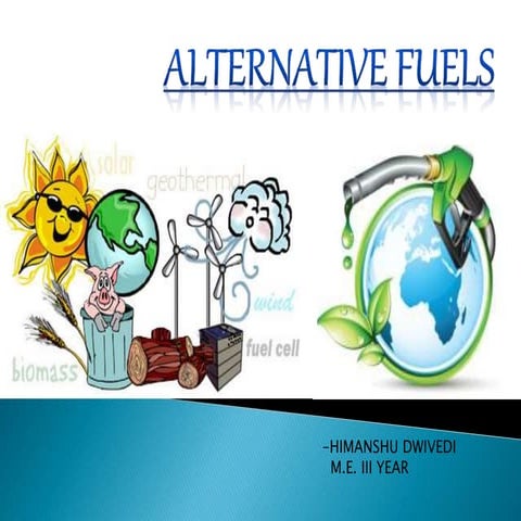 Alternative fuels