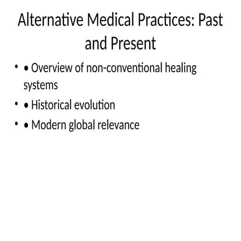 Alternative_Medical_Practices_Past_and_Present_30_Slides.pptx
