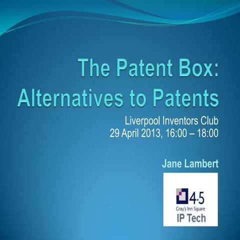 The Patent Box: Alternatives to Patents