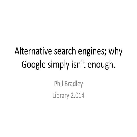 Alternative search engines; Library 2.014 presentation