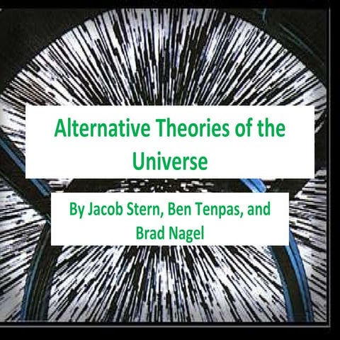 Alternative Theories Of The Univers