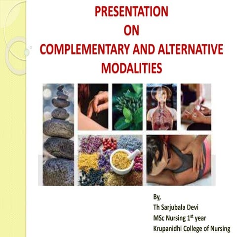 Complementary and Alternative treatment modalities